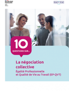 10 Questions sur la négociation collective Egalité Professionnelle et Qualité de vie au Travail (EP-QVT)