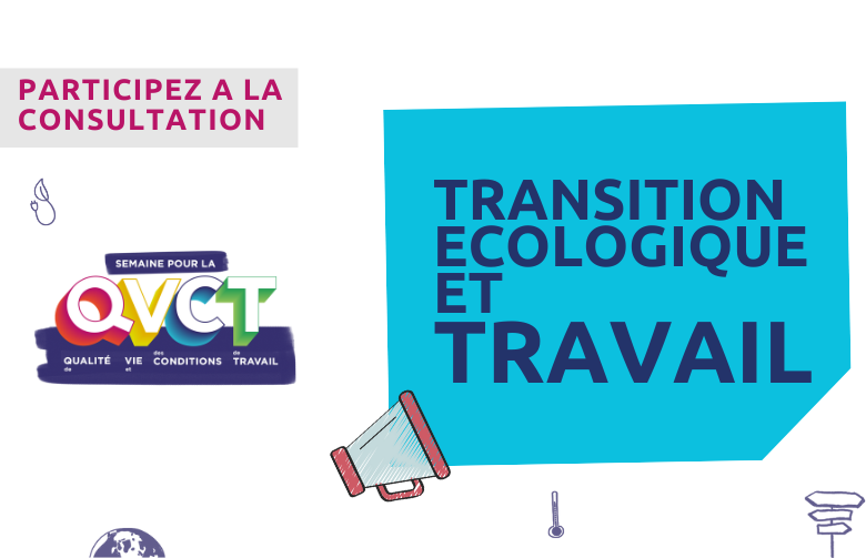 Semaine QVCT 2023 Consultation Transition écologique et travail